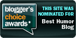 My site was nominated for Best Humor Blog!